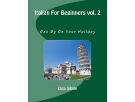 Livro Italian For Beginners de Elisa Sibille (Inglês)
