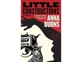 Livro Little Constructions de Anna Burns (Inglês)