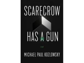 Livro Scarecrow Has a Gun de Michael Paul Kozlowsky (Inglês - Capa Dura)