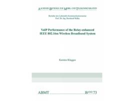 Livro VoIP Performance of the Relay-enhanced IEEE 802.16m Wireless Broadband System de Dr Karsten Klagges (Inglês)