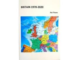 Livro Britain 1970-2020 de Pat Thane (Inglês)