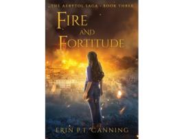Livro Fire and Fortitude de Erin PT Canning (Inglês)