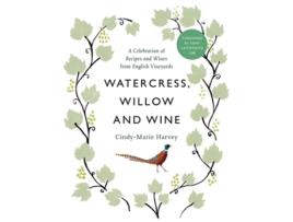 Livro Watercress, Willow and Wine de Cindy-Marie Harvey (Inglês - Capa Dura)