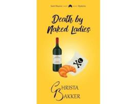 Livro Death by Naked Ladies de Christa Bakker (Inglês)