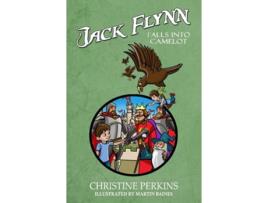 Livro Jack Flynn Falls into Camelot de Christine Perkins (Inglês)