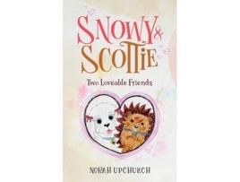 Livro Snowy and Scottie de Norah Upchurch (Inglês)