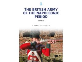 Livro The British Army of the Napoleonic Wars de Gabriele Esposito (Inglês)