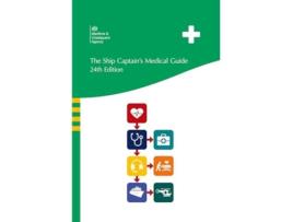 Livro The Ship Captains Medical Guide 2024 Print de Maritime and Coastguard Agency (Inglês)
