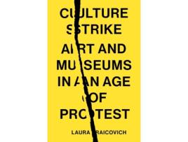 Livro Culture Strike de Laura Raicovich (Inglês)