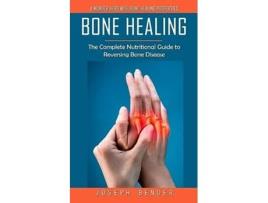 Livro Bone Healing de Joseph Bender (Inglês)