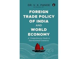 Livro Foreign Trade Policy of India and World Economy de Dr VK Pande (Inglês)