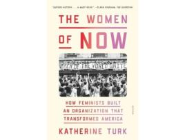 Livro The Women of NOW de Katherine Turk (Inglês)