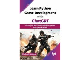 Livro Learn Python Game Development with ChatGPT de Micheal Lanham (Inglês)