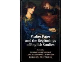 Livro Walter Pater and the Beginnings of English Studies de Martindale, Charles et al. (Inglês - Capa Dura)
