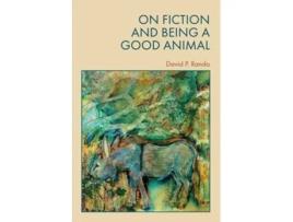 Livro On Fiction and Being a Good Animal de David Rando (Inglês - Capa Dura)