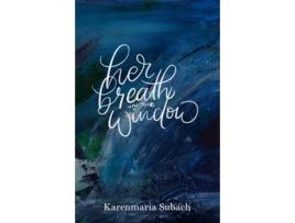 Livro Her Breath on the Window de Karenmaria Subach (Inglês)