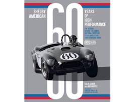 Livro Shelby American 60 Years of High Performance de Colin Comer e Richard J Kopec (Inglês - Capa Dura)
