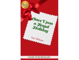 Livro Once Upon A Royal Christmas de Teri Wilson (Inglês)