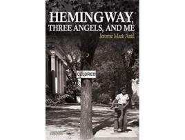 Livro Hemingway, Three Angels, and Me de Jerome Mark Antil (Inglês)