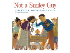 Livro Not a Smiley Guy de Polly Horvath (Inglês)
