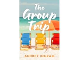 Livro The Group Trip de Audrey Ingram (Inglês)