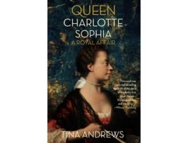 Livro Queen Charlotte Sophia de Tina Andrews (Inglês - Capa Dura)