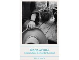 Livro Somewhere Towards The End de Diana Athill (Inglês)