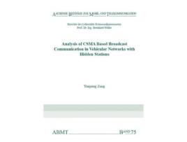 Livro Analysis of CSMA Based Broadcast Communication in Vehicular Networks with Hidden Stations de Dr Yunpeng Zang (Inglês)