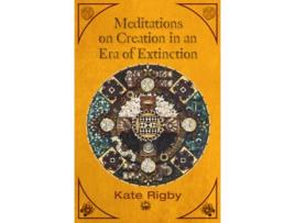 Livro Meditations on Creation in an Era of Extinction de Kate Rigby (Inglês)