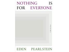 Livro Nothing Is for Everyone de Eden Pearlstein (Inglês)