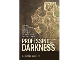 Livro Professing Darkness de D Marcel DeCoste (Inglês)