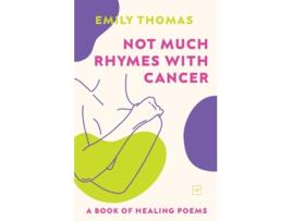 Livro Not Much Rhymes With Cancer de Emily Thomas (Inglês)