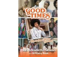 Livro Good Times, Aint We Lucky We Got Em Memoir of an American Sweetheart de Bernnadette Stanis e Brittany Rose (Inglês - Capa Dura)