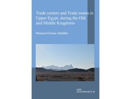 Livro Trade centers and Trade routes in Upper Egypt, during the Old and Middle Kingdoms de Mohamed Osman Abdollah (Inglês)
