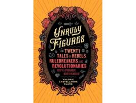 Livro Unruly Figures de Valorie Castellanos Clark (Inglês)