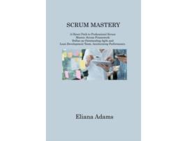 Livro Scrum Mastery de Eliana Adams (Inglês)