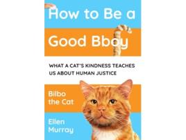 Livro How to be a Good Bboy de Ellen Murray (Inglês - Capa Dura)