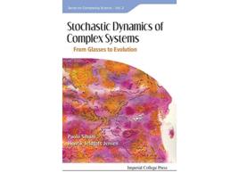 Livro Stochastic Dynamics of Complex Systems From Glasses to Evolution Complexity Science de Paolo Sibani Henrik Jeldtoft Jensen (Inglês)