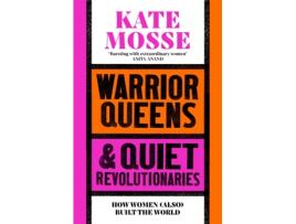 Livro Warrior Queens Quiet Revolutionaries de Kate Mosse (Inglês)