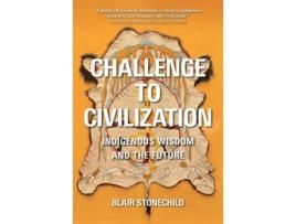 Livro Challenge to Civilization de Blair A Stonechild (Inglês)