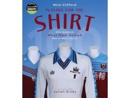 Livro Playing for the Shirt de Michael Clifford (Inglês - Capa Dura)