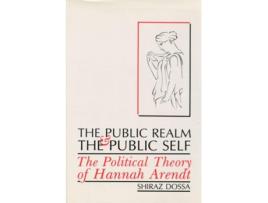 Livro The Public Realm and the Public Self de Shiraz Dossa (Inglês)