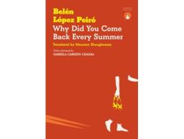 Livro Why Did You Come Back Every Summer de Belén López Peiró (Inglês)