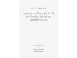 Livro Bernhard von Waging , ein Theologe der Melker Reformbewegung de Ulrike Treusch (Alemão)