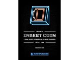 Livro INSERT COIN A VISUAL GUIDE TO THE GOLDEN AGE OF ARCADE VIDEOGAMES de Robert David Swan (Inglês)