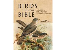 Livro Birds of the Bible de Peter Goodfellow (Inglês - Capa Dura)