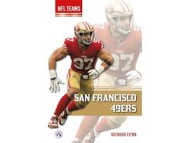 Livro San Francisco 49ers de Brendan Flynn (Inglês - Capa Dura)