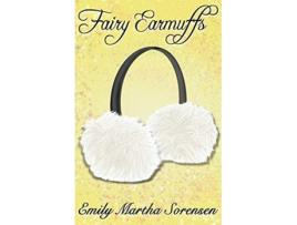 Livro Fairy Earmuffs 3 Fairy Senses de Emily Martha Sorensen (Inglês)