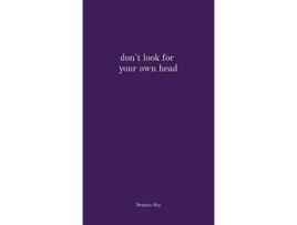 Livro dont look for your own head de Meghan Bay (Inglês)