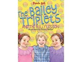 Livro The Bailey Triplets and The Bully Lesson de Pamela Bell (Inglês - Capa Dura)